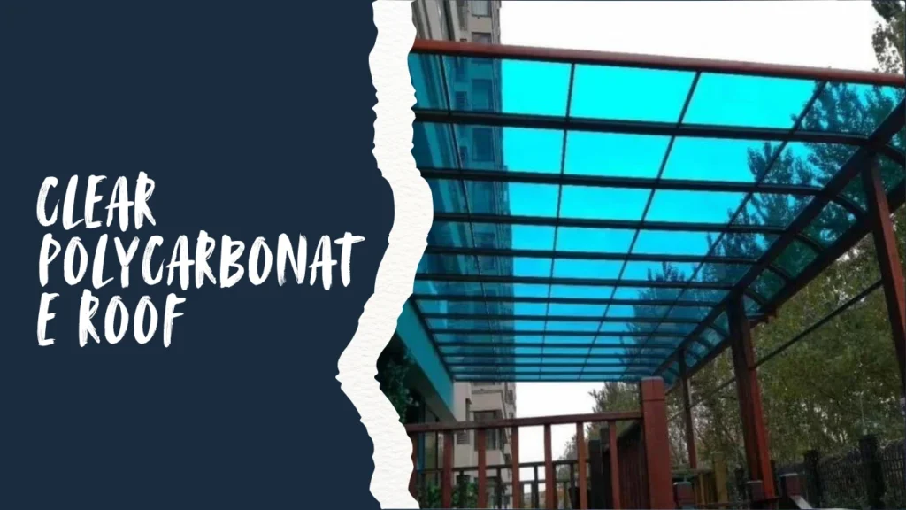 Clear Polycarbonate Roof