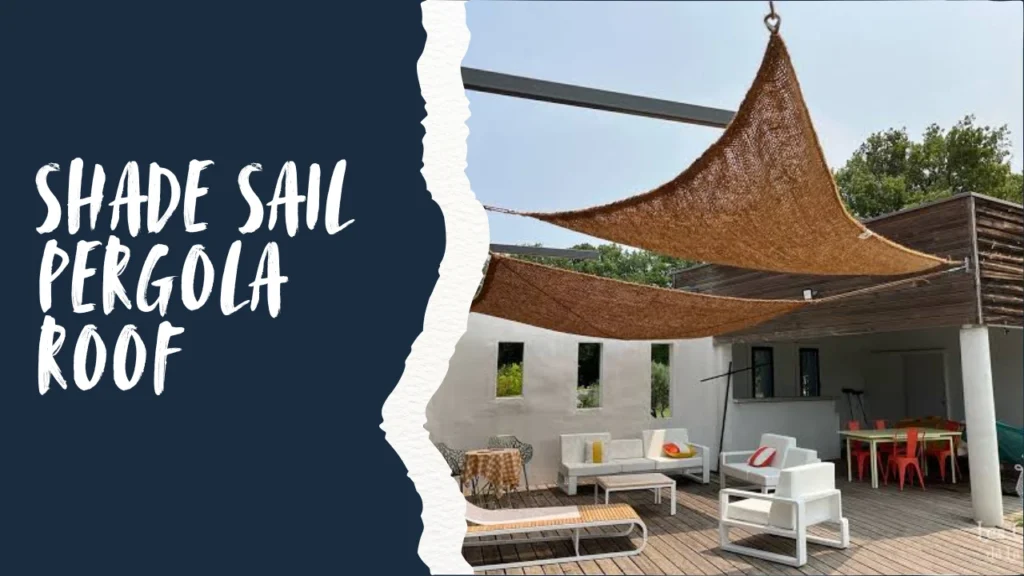 Shade Sail Pergola Roof
