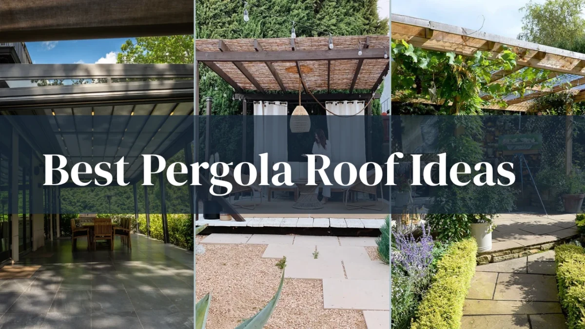 Best Pergola Roof Ideas