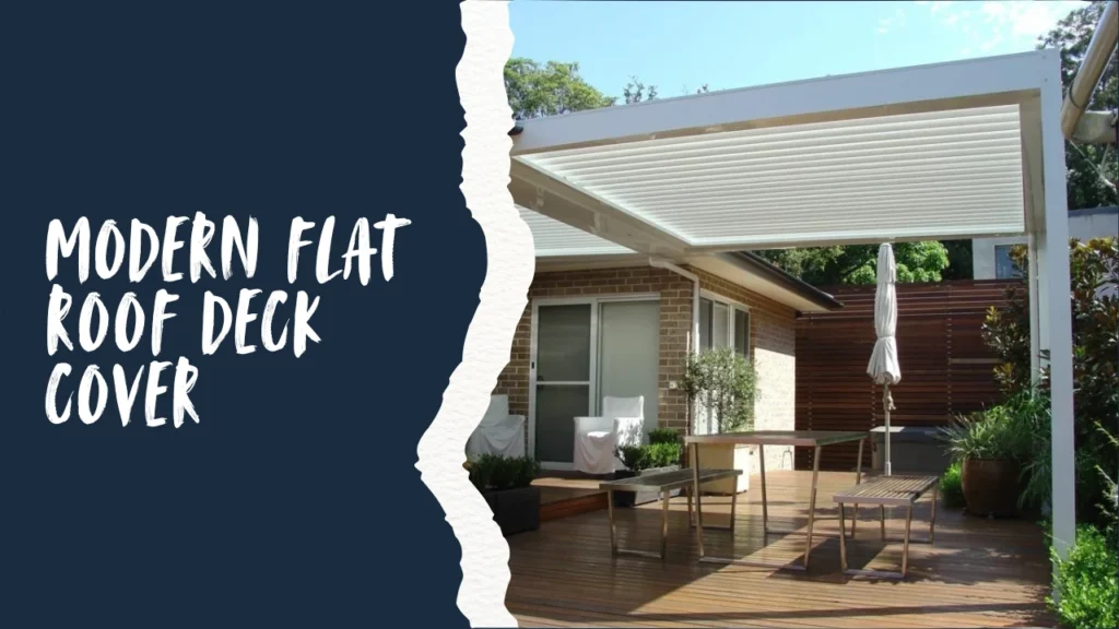 Deck Roofing Ideas 2 - Modern Flat Roof Deck Cover