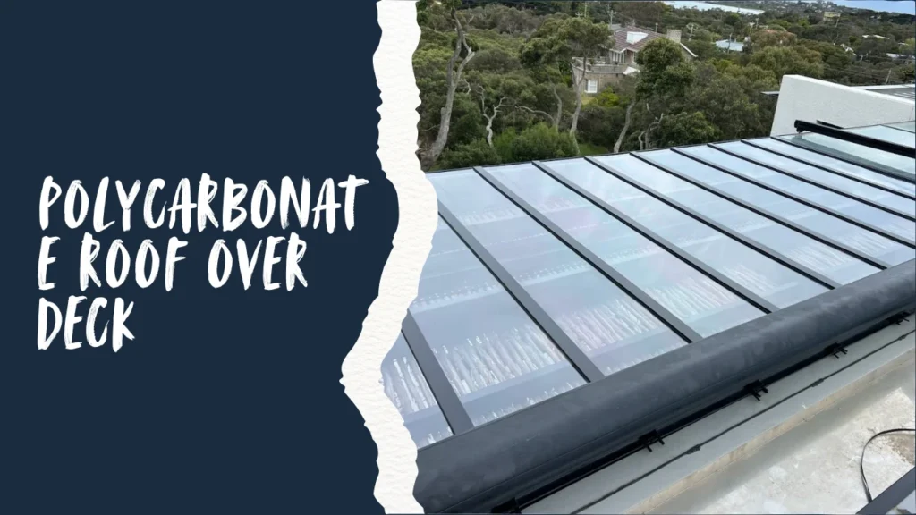 Deck Roofing Ideas 7- Polycarbonate Roof Over Deck